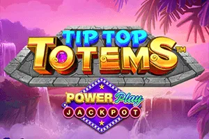 Playtech : Tip Top Totem PowerPlay Jackpot - TROPICANA77