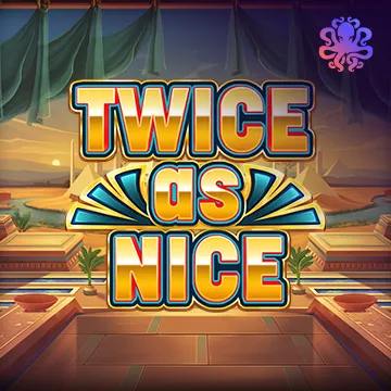 Twice As Nice - TROPICANA77