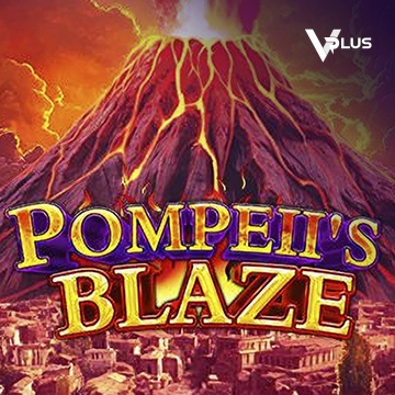 Vplus : Pompeil Blaze - TROPICANA77
